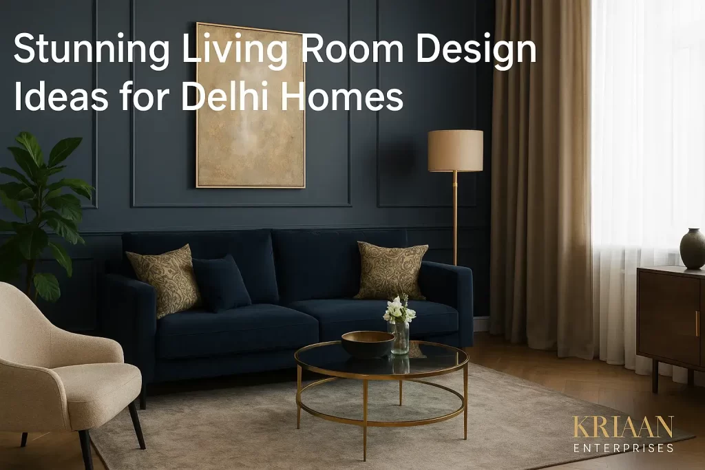 Stunning Living Room Design Ideas for Delhi Homes