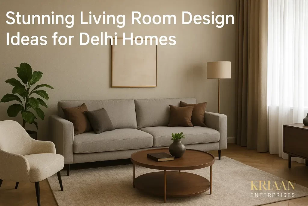 Stunning Living Room Design Ideas for Delhi Homes